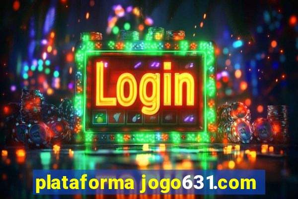 plataforma jogo631.com